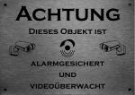 "Achtung ...videoüberwacht und alarmgesichert" Edelstahl Hinweisschild